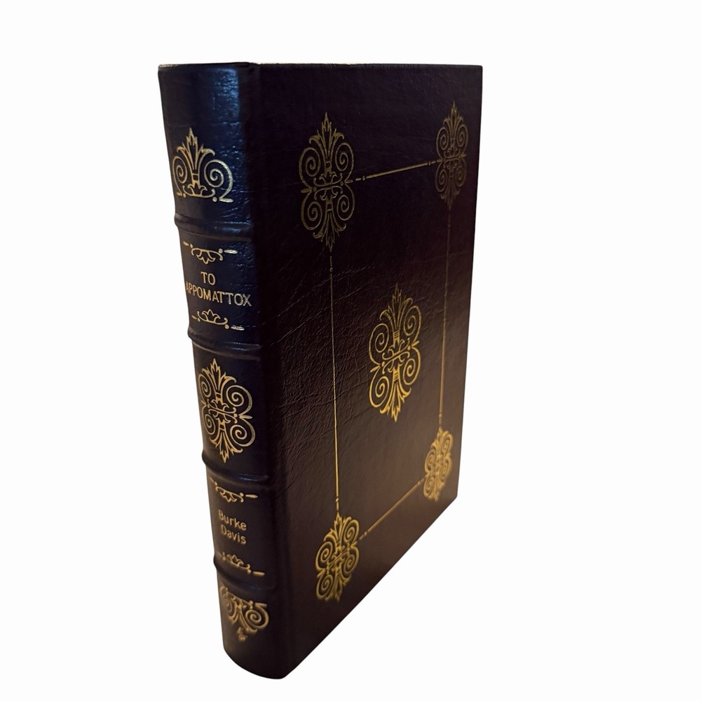 TO APPOMATTOX Burke Davis The Easton Press Leather Military History 1990